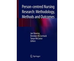 Person-centred Nursing Research: Methodology, Methods and Outcomes