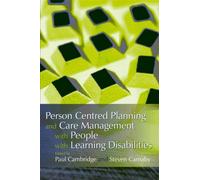 Person Centred Planning and Care Management with People with Learning Disabilities