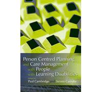 Person Centred Planning and Care Management with People with Learning Disabilities
