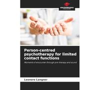 Person-centred psychotherapy for limited contact functions: Moments of encounter through pre-therapy and sound