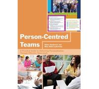 [(Person-Centred Teams: A Practical Guide * * )] [Author: Helen Sanderson] [Mar-2014]