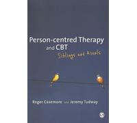 Person-centred Therapy and CBT: Siblings Not Rivals