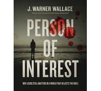Person of Interest : Why Jesus Still Matters in a World that Rejects the Bible