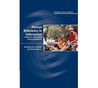Person Reference in Interaction: Linguistic, Cultural and Social Perspectives: 7 (Language Culture and Cognition, Series Number 7)