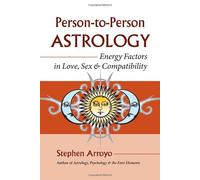 Person-to-person Astrology: Energy Factors in Love, Sex, and Compatibility by Stephen Arroyo (31-Jan-2008) Paperback