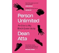 Person Unlimited : An Ode to My Black Queer Body