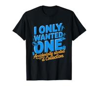 Person Who Accidentally Started Collection Just One Item T-Shirt