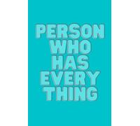 Person Who Has Everything: Blank, lined notebook gift for the person in your life who is impossible to buy for.
