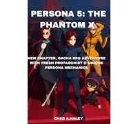 Persona 5: The Phantom X: New Chapter, Gacha RPG Adventure with Fresh Protagonist & Unique Persona Mechanics