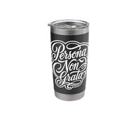 Persona Non Grata Latin Phrase Student Stainless Steel Insulated Tumbler