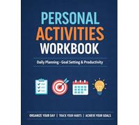 Personal Activities Workbook for Daily Planning & Productivity | 61-Page Activity Journal (8.5 x 11 Inches) for Goal Setting, Organization & Self-Improvement