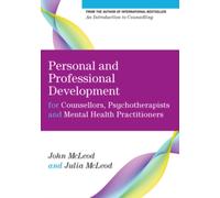 Personal and Professional Development for Counsellors, Psychotherapists and Mental Health Practitioners