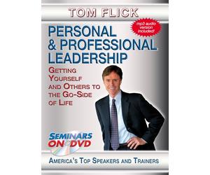 Personal and Professional Leadership - Getting Yourself and Others to the Go-Side of Life - Inspiring, Motivational Training Seminar on DVD Video featuring Tom Flick