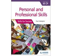 Personal and professional skills for the IB CP: Skills for Success