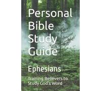 Personal Bible Study Guide: Ephesians (Personal Bible Study Guides)
