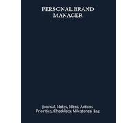 PERSONAL BRAND MANAGER: Journal, Notes, Ideas, Actions, Priorities, Checklists, Milestones, Log | Daily Goals, Time Management & Project Notes Tool & ... - Great for Office Gifts & Workplace Meetings