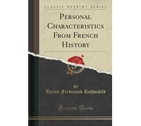 Personal Characteristics from French History (Classic Reprint)