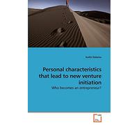 Personal characteristics that lead to new venture initiation: Who becomes an entrepreneur?
