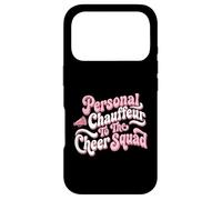 Personal Chauffeur To The Cheer Squad Competition Parent Case for iPhone 17 Pro