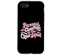 Personal Chauffeur To The Cheer Squad Competition Parent Case for iPhone SE (2020) / 7/8