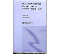 Personal Construct Perspectives on Forensic Psychology
