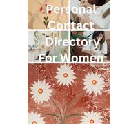 Personal Contact Directory For Women: A Beautiful Address Book for Everyday Life