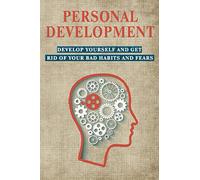 Personal Developement Notebook: Develop Yourself And Get Rid Of Your Bad Habits And Fears | 120 Pages - 6x9