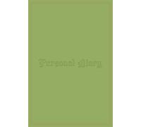 Personal Diary: For Teen Girls, Women, Friends & Family | Aesthetic 6x9 Lined Journal with Page Numbers & Date Section | Green Cover