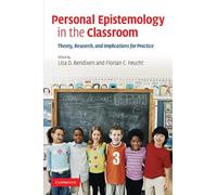 Personal Epistemology in the Classroom: Theory, Research, and Implications for Practice