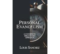 Personal Evangelism: A 15-20 Minute Bible Study Approach