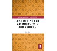 Personal Experience and Materiality in Greek Religion (Routledge Monographs in Classical Studies)