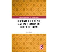Personal Experience and Materiality in Greek Religion (Routledge Monographs in Classical Studies)