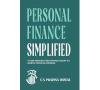Personal Finance Simplified: 31 Core Principles Rich People Follow to Achieve Financial Freedom