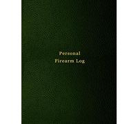 Personal Firearm Log: Record keeping notebook for gun owners | Track purchase and sale, repairs, alterations and details of firearms | Green print design