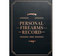 Personal Firearms Inventory Log Record Book For Gun Owners And Shooters