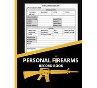 Personal Firearms Record Book: Firearm Inventory Log Book for Gun Owners to Record Details | Record Keeping Book for Tracking Gun Inventory | ... | 8.5 x 11 inches Perfect Gift for Gun Lovers