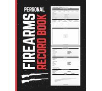 Personal Firearms Record Book: Firearm Record and Inventory Log | Track Gun Details, Acquisition and Disposition, Maintenance, Repairs, Collection History and More | 8.5" x 11" Inches, 110 pages