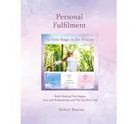Personal Fulfilment: The first manual in The Awakening Process (Reiki Healing and Spiritual Awakening)