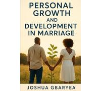 Personal Growth and Development in Marriage (Marriage and Parenting)