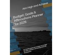 Personal Growth Planner for 2026: Set monthly goals and manage your budget all while working on personal growth and development