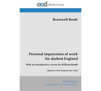 Personal impressions of work for darkest England: With an introductory review by William Booth [Reprint of the Original from 1898]