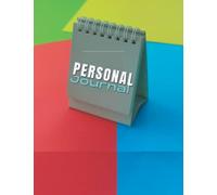 Personal Information Organizer: Personal Information Journal And Personal Diary For Important Information - Contacts, Legal Matters, Health and Fitness Issues, Financial Affairs, Goals And Wishes