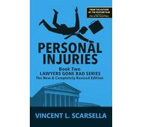 Personal Injuries: Book Two - Lawyers Gone Bad Series - The New & Completely Revised Edition