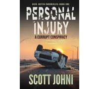 Personal Injury: A Corrupt Conspiracy