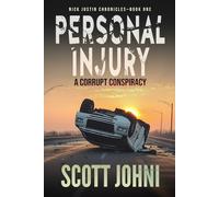 Personal Injury: A Corrupt Conspiracy