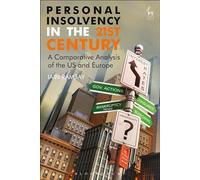 Personal Insolvency in the 21st Century: A Comparative Analysis of the US and Europe