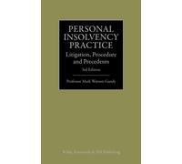 Personal Insolvency Practice : Litigation, Procedure and Precedents