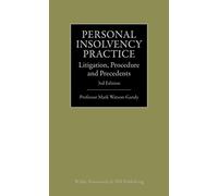 Personal Insolvency Practice: Litigation, Procedure and Precedents