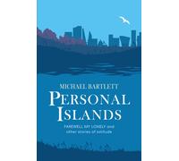 Personal Islands : FAREWELL MY LONELY and other compelling and thoughtful stories of solitude