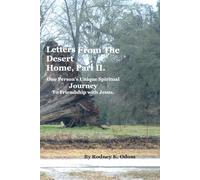 Personal Letters from the Desert Home, Part II: One Person’s Unique Spiritual Journey to Friendship with Jesus